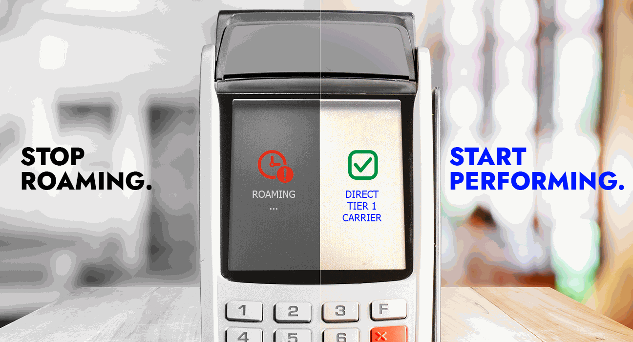 Still Relying On Roaming For Your POS Terminals? It's Time To Upgrade.